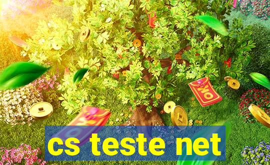 cs teste net